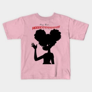 Hey Girl Hey - Silhouette Kids T-Shirt